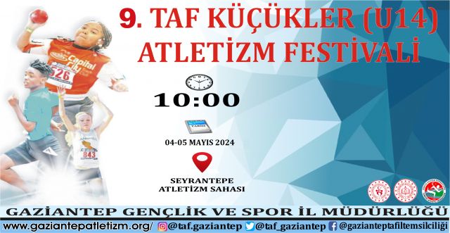 9. TAF TURKCELL (U14) KÜÇÜKLER ATLETİZM FESTİVALİ