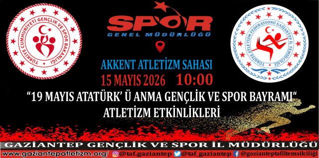 19 MAYIS ATATÜRK’ Ü ANMA GENÇLİK VE SPOR BAYRAMI ATLETİZM ETKİNLİKLERİ